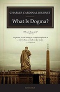 Cover: What is Dogma? - Ignatius Press