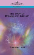 Cover: The Book of Dreams and Ghosts - Cosimo Classics