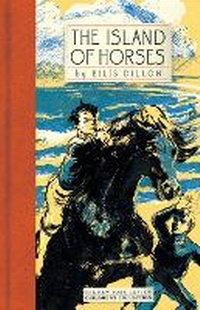 Enlarge image Cover: The Island Of Horses - NYRB Children's