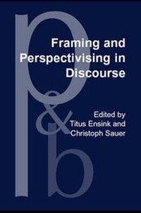 Enlarge image Cover: Framing and Perspectivising in Discourse - John Benjamins Publishing Co