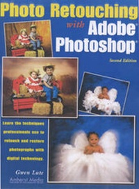 Abbildung von: Photo Retouching With Adobe Photoshop - 2ed - Amherst Media