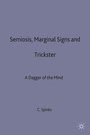 Cover: Semiosis, Marginal Signs and Trickster - Palgrave Macmillan