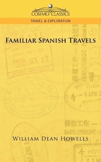 Abbildung von: Familiar Spanish Travels - Cosimo Classics