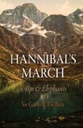 Cover: Hannibal's March: Alps and Elephants - Westholme Publishing, U.S.