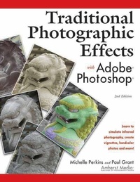 Abbildung von: Traditional Photographic Effects With Adobe Photoshop 2ed - Amherst Media