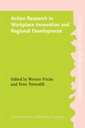 Cover: Action Research in Workplace Innovation and Regional Development - John Benjamins Publishing Co