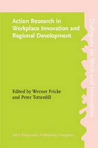 Enlarge image Cover: Action Research in Workplace Innovation and Regional Development - John Benjamins Publishing Co