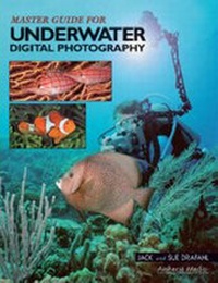Abbildung von: Master Guide For Underwater Digital Photography - Amherst Media