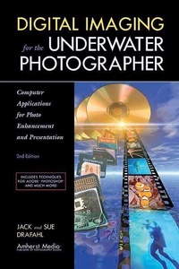 Abbildung von: Digital Imaging For The Underwater Photographer 2ed - Amherst Media