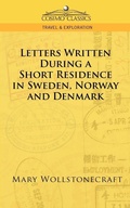 Cover: Letters Written During a Short Residence in Sweden, Norway, and Denmark - Cosimo Classics