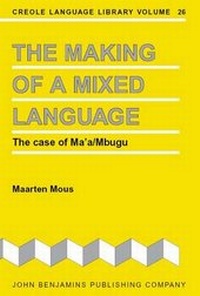 Enlarge image Cover: The Making of a Mixed Language - John Benjamins Publishing Co