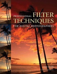 Abbildung von: Professional Filter Techniques For Digital Photographers - Amherst Media