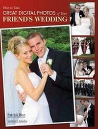 Abbildung von: How To Take Great Digital Photos Of Your Friend's Wedding - Amherst Media