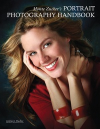 Abbildung von: Monte Zucker's Portrait Photography Handbook - Amherst Media