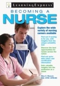 Cover: Becoming a Nurse - LearningExpress LLC