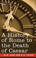 Cover: A History of Rome to the Death of Caesar - Cosimo Classics