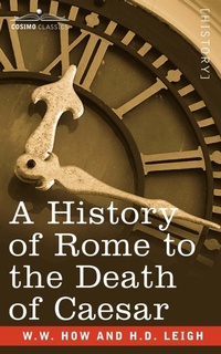 Enlarge image Cover: A History of Rome to the Death of Caesar - Cosimo Classics