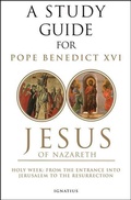 Cover: Jesus of Nazareth: Holy Week from the Entrance into Jerusalem to the Resurrection Part two - Ignatius Press