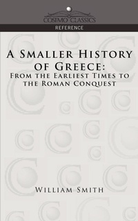 Enlarge image Cover: A Smaller History of Greece - Cosimo Classics
