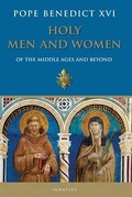Cover: Holy Men and Women from the Middle Ages and Beyond - Ignatius Press