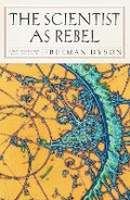 Cover: The Scientist As Rebel - NYRB Collections