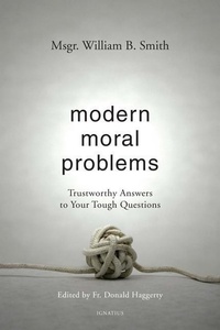 Enlarge image Cover: Modern Moral Problems - Ignatius Press