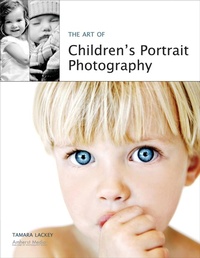 Abbildung von: The Art of Children's Portrait Photography - Amherst Media