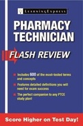 Cover: Pharmacy Technician Flash Review - Learning Express Llc