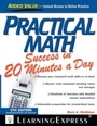 Cover: Practical Math Success in 20 Minutes a Day - LearningExpress LLC