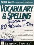 Cover: Vocabulary & Spelling Success in 20 Minutes a Day - Learning Express Llc