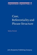 Cover: Case, Referentiality and Phrase Structure - John Benjamins Publishing Co