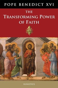 Enlarge image Cover: The Transforming Power of Faith - Ignatius Press