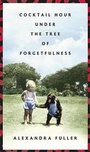 Cover: Cocktail Hour Under the Tree of Forgetfulness - Penguin Press