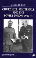 Cover: Churchill, Whitehall and the Soviet Union, 1940-45 - Palgrave MacMillan