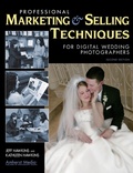 Cover: Professional Marketing & Selling Techniques for Digital Wedding Photographers - Amherst Media