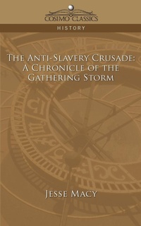 Abbildung von: The Anti-Slavery Crusade - Cosimo Classics