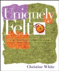 Cover: Uniquely Felt - Storey Publishing LLC