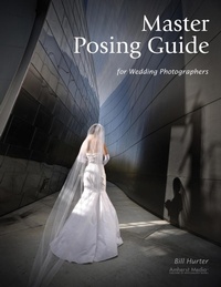 Abbildung von: Master Posing Guide for Wedding Photographers - Amherst Media