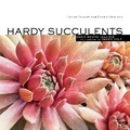 Cover: Hardy Succulents - Storey Publishing LLC