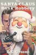 Cover: The Santa Claus Bank Robbery - University of North Texas Press,U.S.