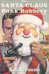 Abbildung von: The Santa Claus Bank Robbery - University of North Texas Press,U.S.