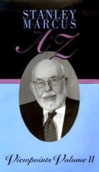 Enlarge image Cover: Stanley Marcus from a to Z V. 2; Viewpoints - University of North Texas Press,U.S.