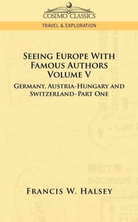 Abbildung von: Seeing Europe with Famous Authors - Cosimo Classics