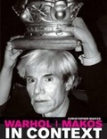 Cover: Warhol Makos In Context - powerHouse Books,U.S.