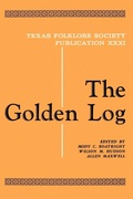 Cover: The Golden Log - University of North Texas Press,U.S.