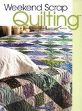 Cover: Weekend Scrap Quilting - House of White Birches
