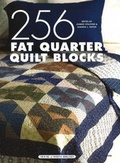 Cover: 256 Fat Quarter Quilt Blocks - House of White Birches