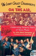 Cover: The "Light Crust Doughboys" Are on the Air - University of North Texas Press,U.S.