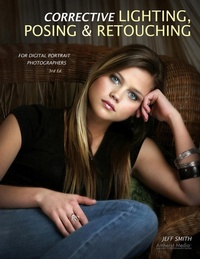 Abbildung von: Corrective Lighting, Posing & Retouching for Digital Portrait Photographers - Amherst Media