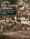 Cover: Civil War Heavy Explosive Ordnance - University of North Texas Press,U.S.